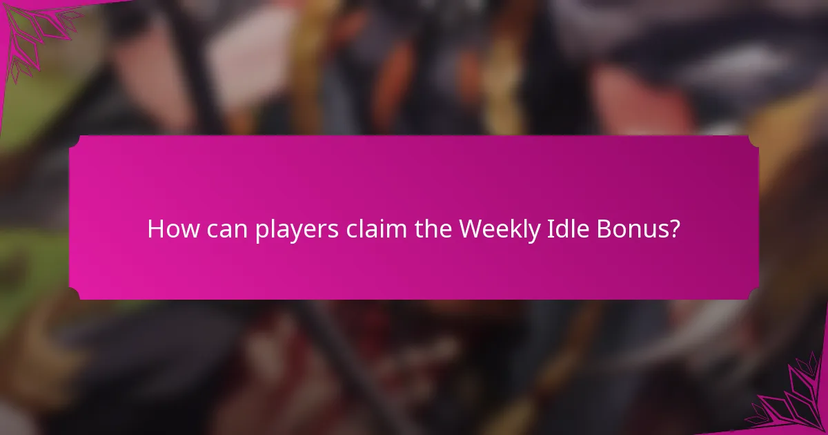 How can players claim the Weekly Idle Bonus?