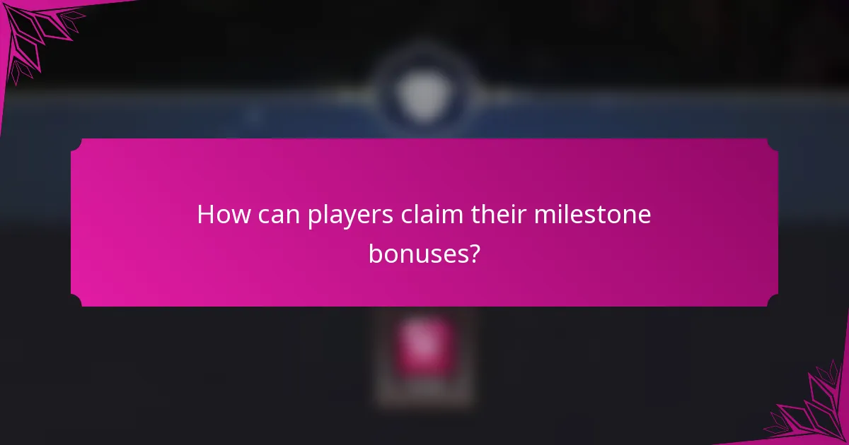 How can players claim their milestone bonuses?