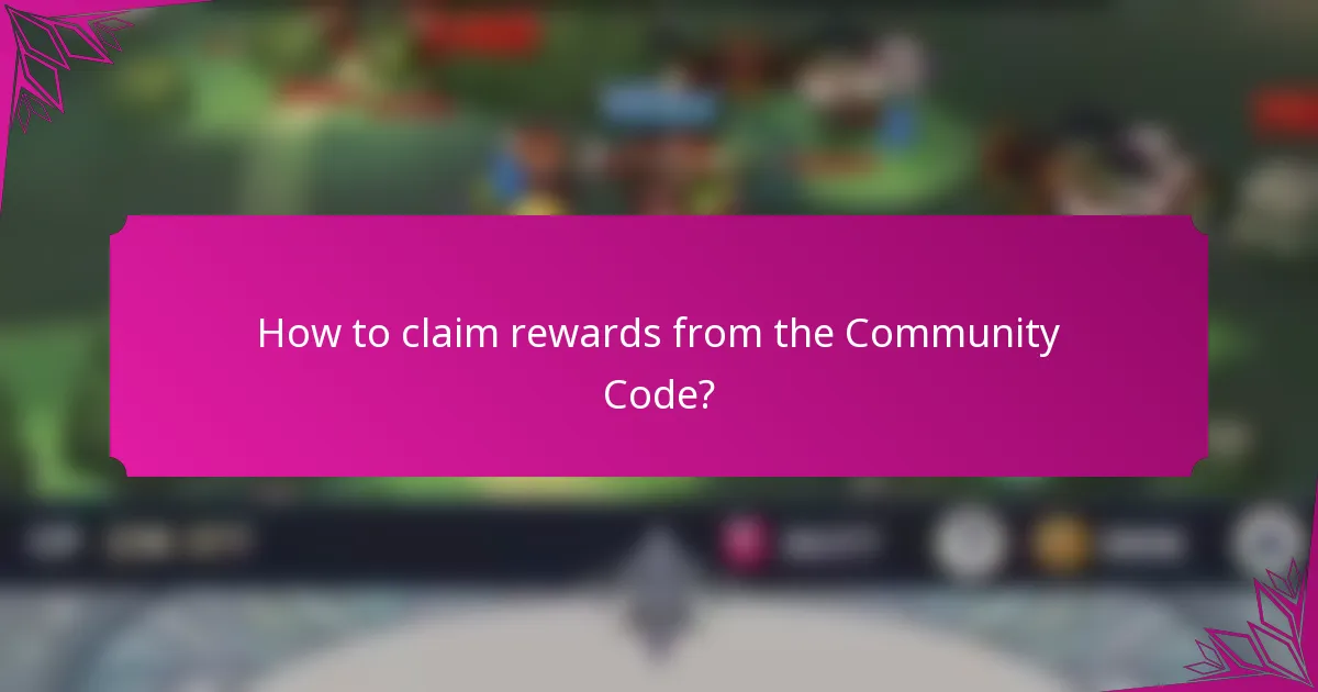 How to claim rewards from the Community Code?