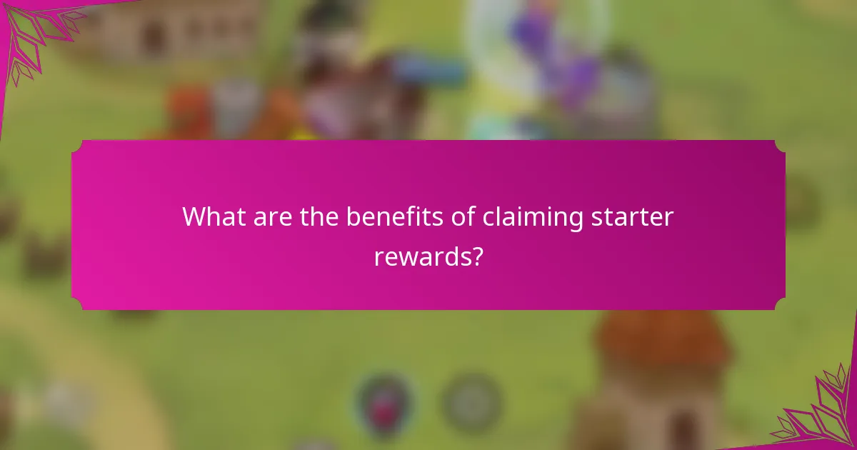 What are the benefits of claiming starter rewards?