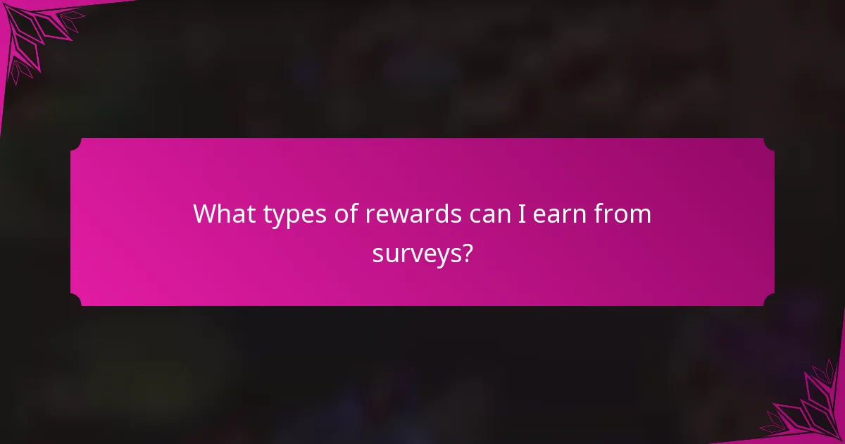 What types of rewards can I earn from surveys?