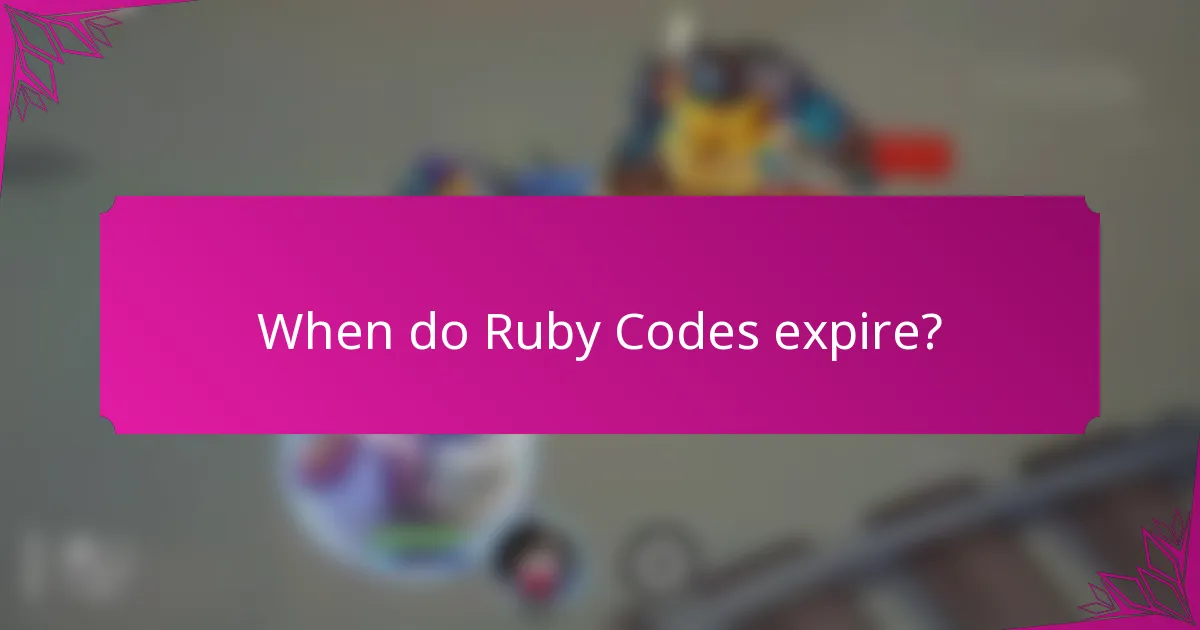 When do Ruby Codes expire?