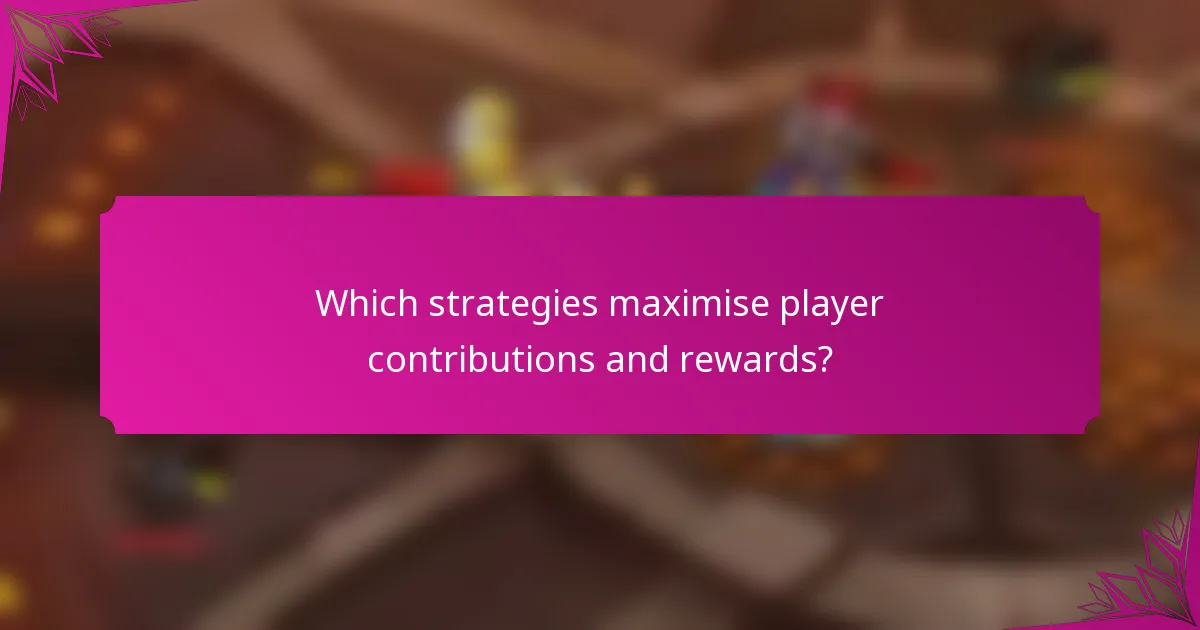 Which strategies maximise player contributions and rewards?